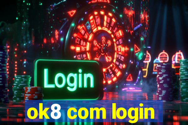 ok8 com login
